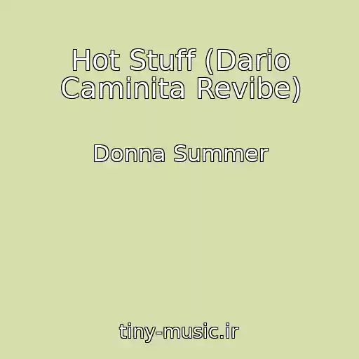 کاور آهنگ Hot Stuff (Dario Caminita Revibe) از Donna Summer