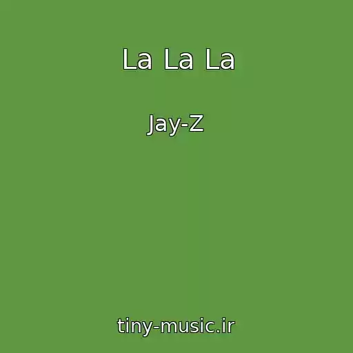 کاور آهنگ La La La از Jay-Z