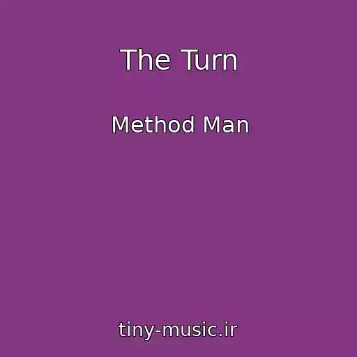 کاور آهنگ The Turn از Method Man