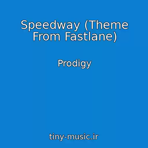 کاور آهنگ Speedway (Theme From Fastlane) از Prodigy
