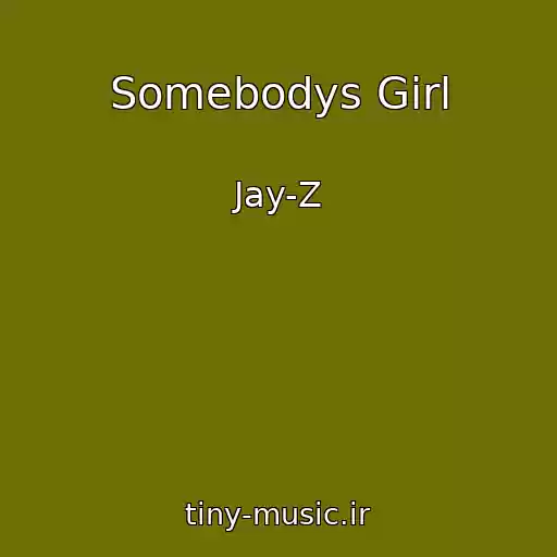 کاور آهنگ Somebodys Girl از Jay-Z
