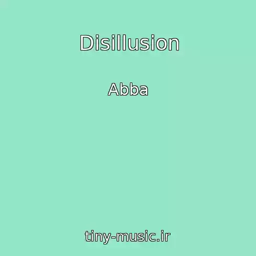 کاور آهنگ Disillusion از Abba