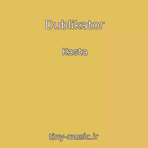 کاور آهنگ Dublikator از Kasta