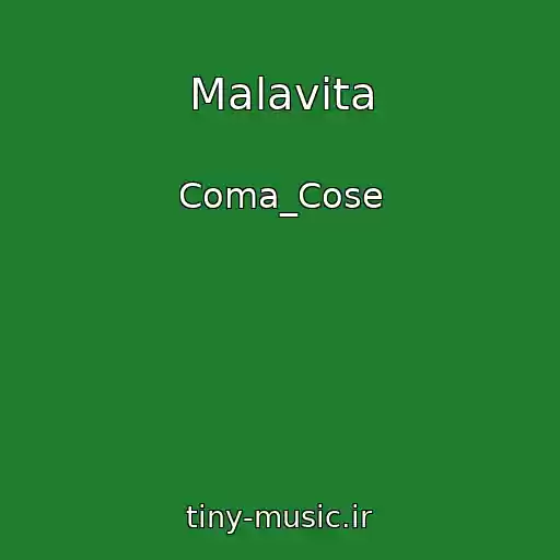 کاور آهنگ Malavita از Coma_Cose