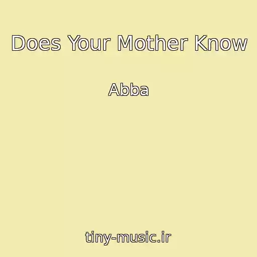 کاور آهنگ Does Your Mother Know از Abba