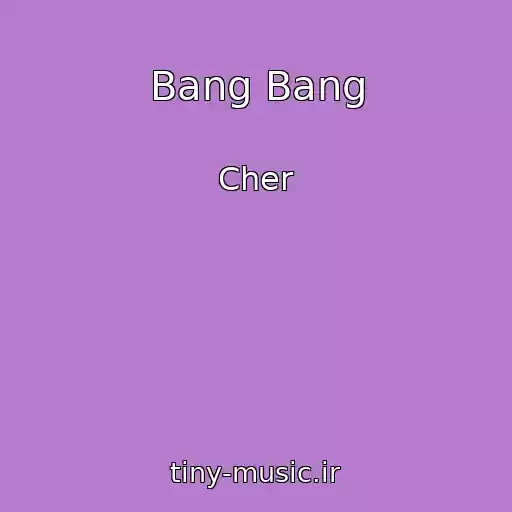 کاور آهنگ Bang Bang از Cher