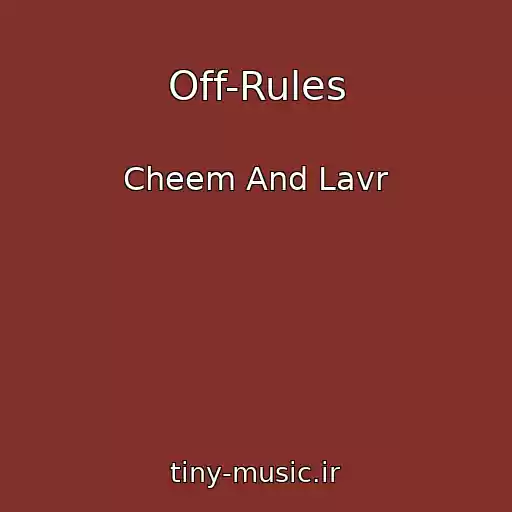کاور آهنگ Off-Rules از Cheem And Lavr