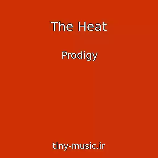 کاور آهنگ The Heat از Prodigy