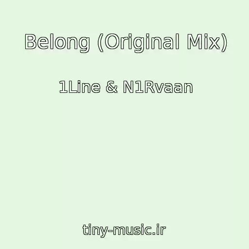 کاور آهنگ Belong (Original Mix) از 1Line & N1Rvaan