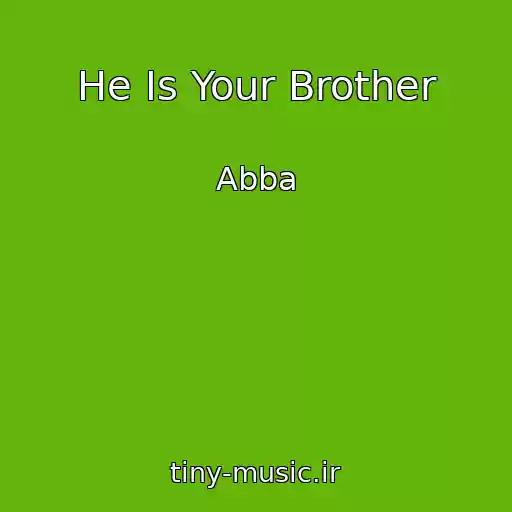کاور آهنگ He Is Your Brother از Abba