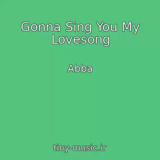 کاور آهنگ Gonna Sing You My Lovesong از Abba