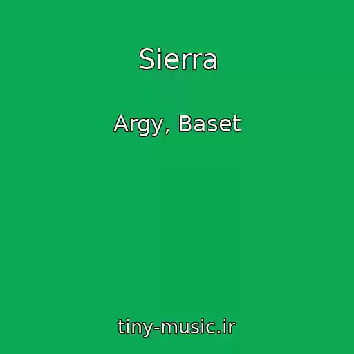 کاور آهنگ Sierra از Argy, Baset