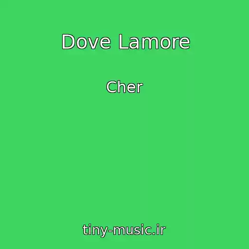 کاور آهنگ Dove Lamore از Cher