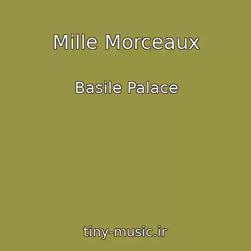 کاور آهنگ Mille Morceaux از Basile Palace