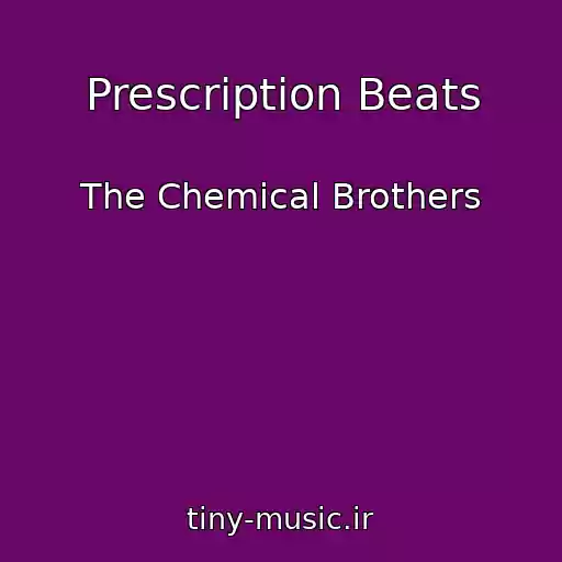 کاور آهنگ Prescription Beats از The Chemical Brothers