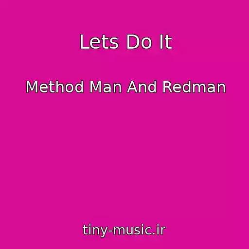 کاور آهنگ Lets Do It از Method Man And Redman