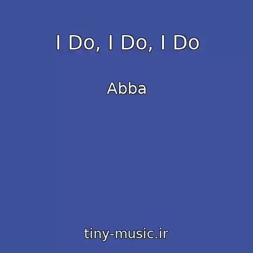 کاور آهنگ I Do, I Do, I Do از Abba