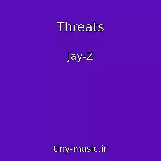کاور آهنگ Threats از Jay-Z