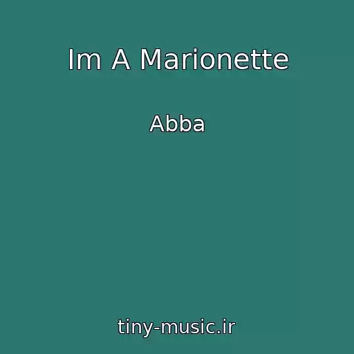کاور آهنگ Im A Marionette از Abba