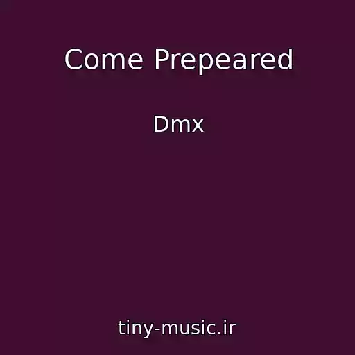 کاور آهنگ Come Prepeared از Dmx