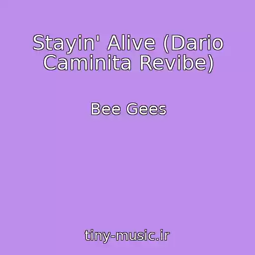کاور آهنگ Stayin' Alive (Dario Caminita Revibe) از Bee Gees