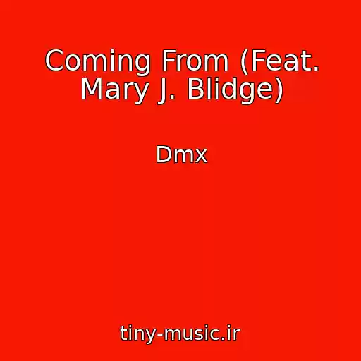کاور آهنگ Coming From (Feat. Mary J. Blidge) از Dmx
