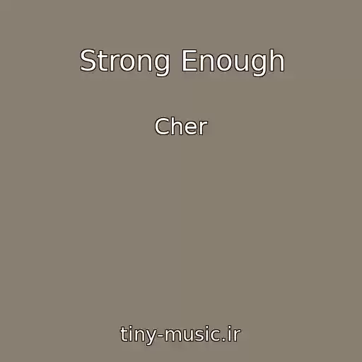 کاور آهنگ Strong Enough از Cher