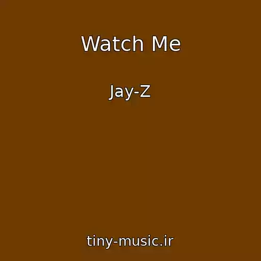 کاور آهنگ Watch Me از Jay-Z