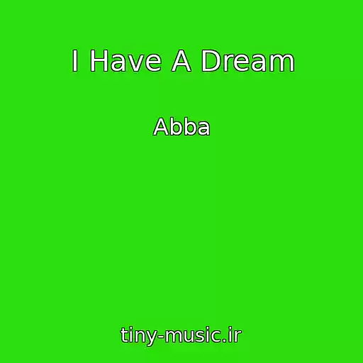 کاور آهنگ I Have A Dream از Abba