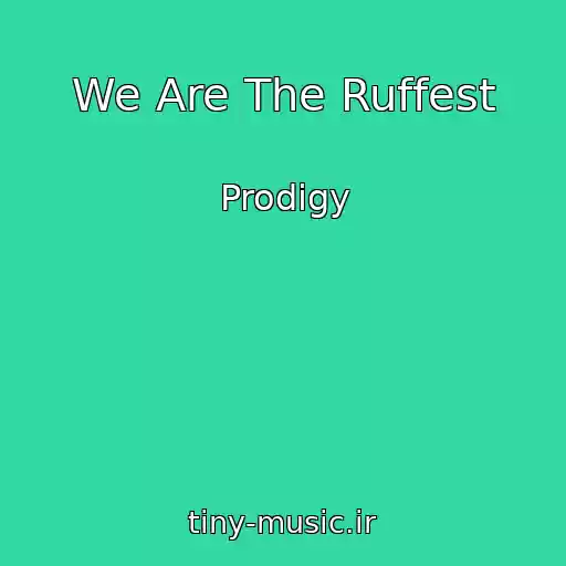 کاور آهنگ We Are The Ruffest از Prodigy
