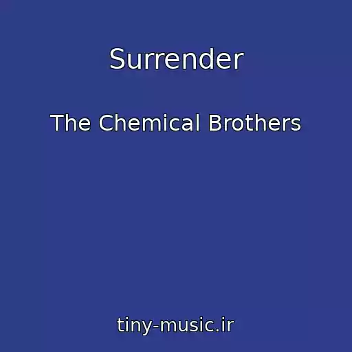 کاور آهنگ Surrender از The Chemical Brothers