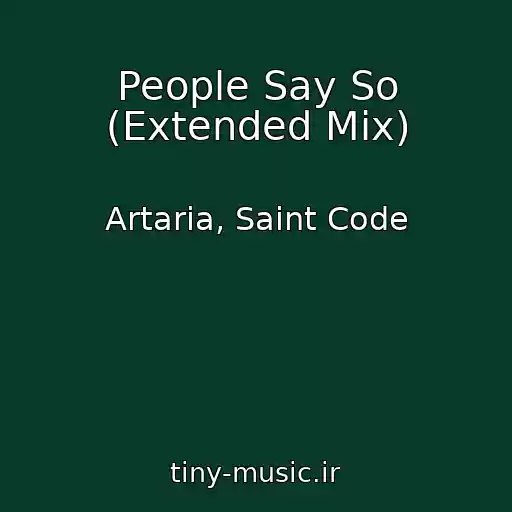 کاور آهنگ People Say So (Extended Mix) از Artaria, Saint Code