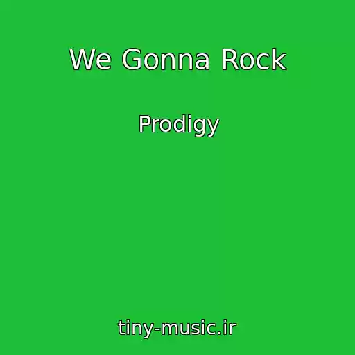 کاور آهنگ We Gonna Rock از Prodigy