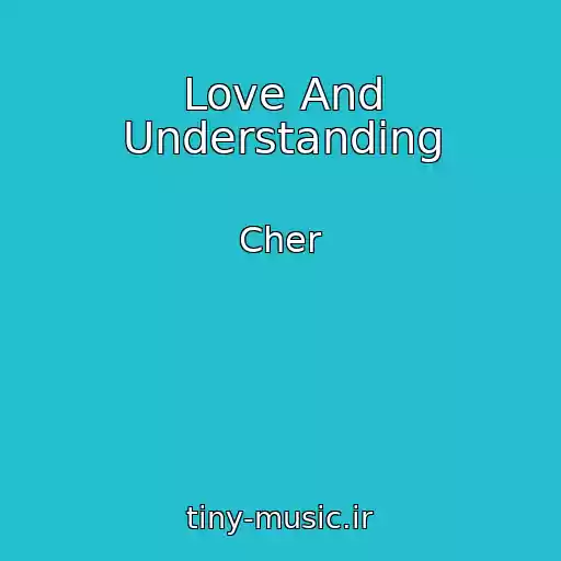 کاور آهنگ Love And Understanding از Cher