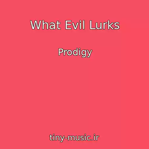 کاور آهنگ What Evil Lurks از Prodigy