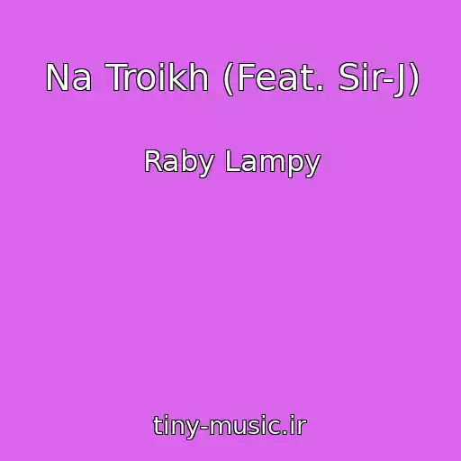 کاور آهنگ Na Troikh (Feat. Sir-J) از Raby Lampy