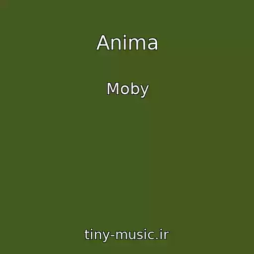 کاور آهنگ Anima از Moby
