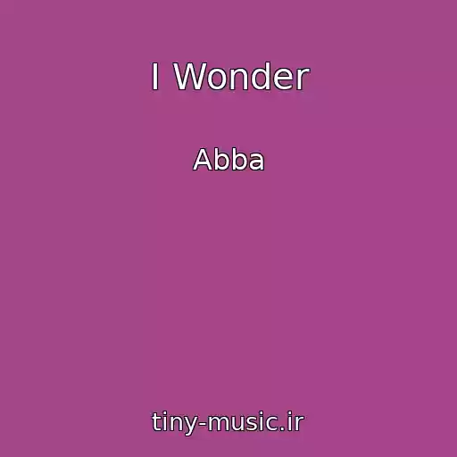 کاور آهنگ I Wonder از Abba