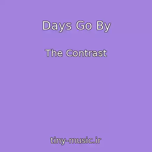 کاور آهنگ Days Go By از The Contrast
