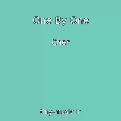 کاور آهنگ One By One از Cher