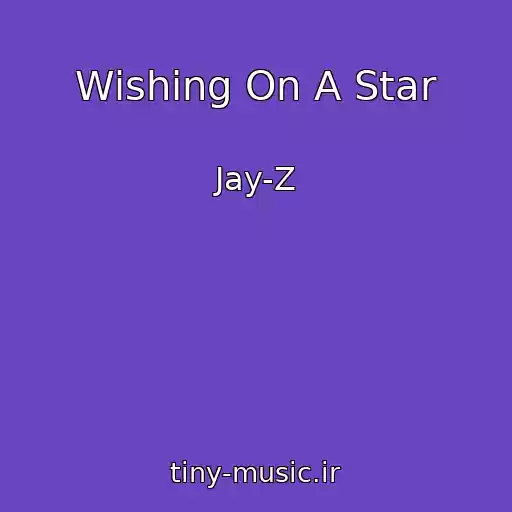 کاور آهنگ Wishing On A Star از Jay-Z