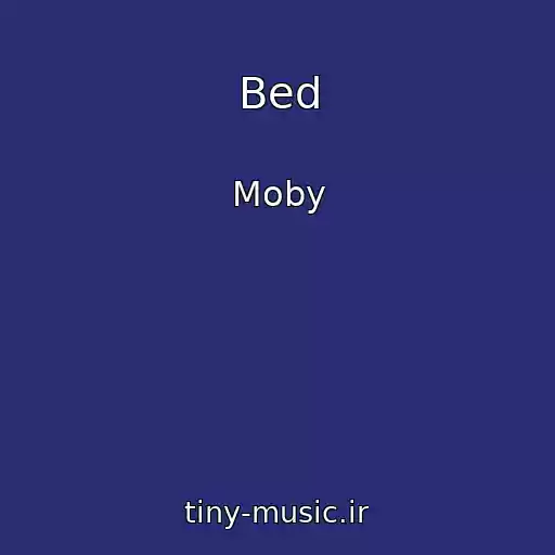 کاور آهنگ Bed از Moby