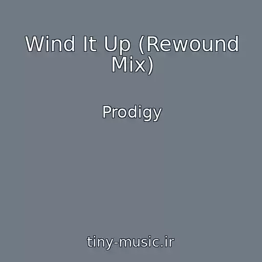 کاور آهنگ Wind It Up (Rewound Mix) از Prodigy