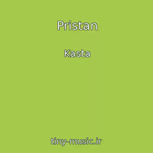 کاور آهنگ Pristan از Kasta