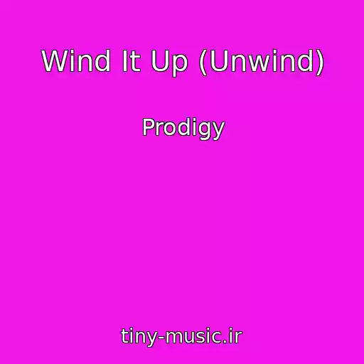 کاور آهنگ Wind It Up (Unwind) از Prodigy