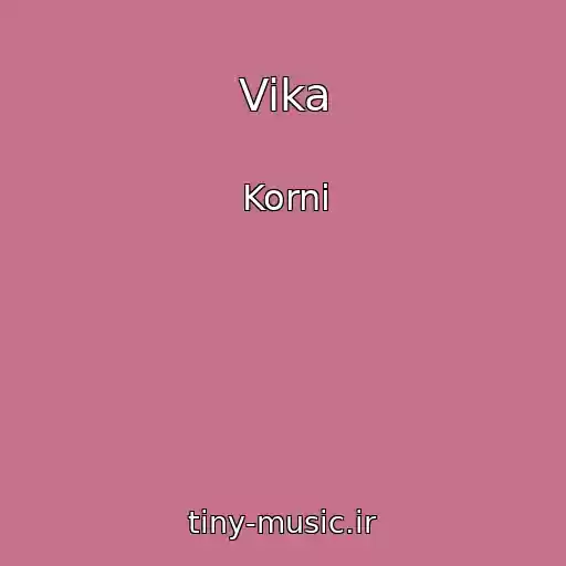 کاور آهنگ Vika از Korni