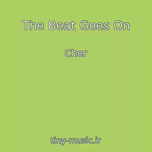 کاور آهنگ The Beat Goes On از Cher