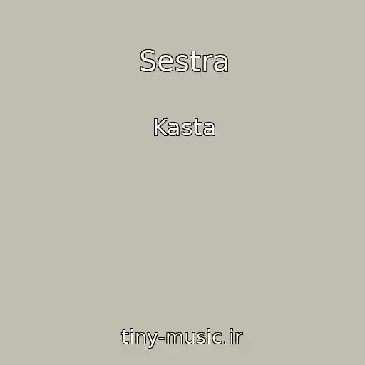 کاور آهنگ Sestra از Kasta