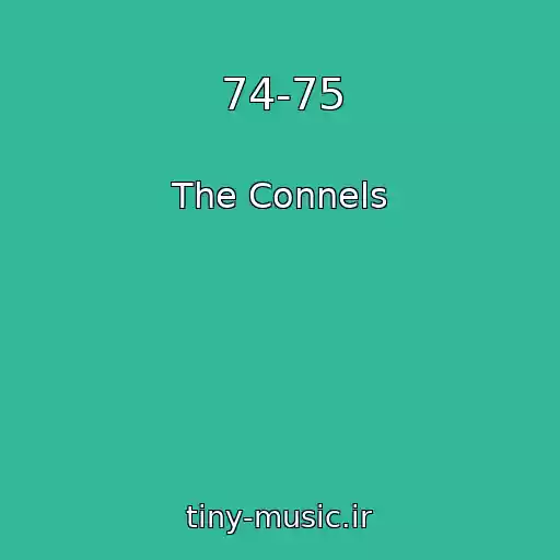 کاور آهنگ 74-75 از The Connels