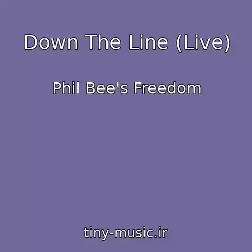 کاور آهنگ Down The Line (Live) از Phil Bee's Freedom